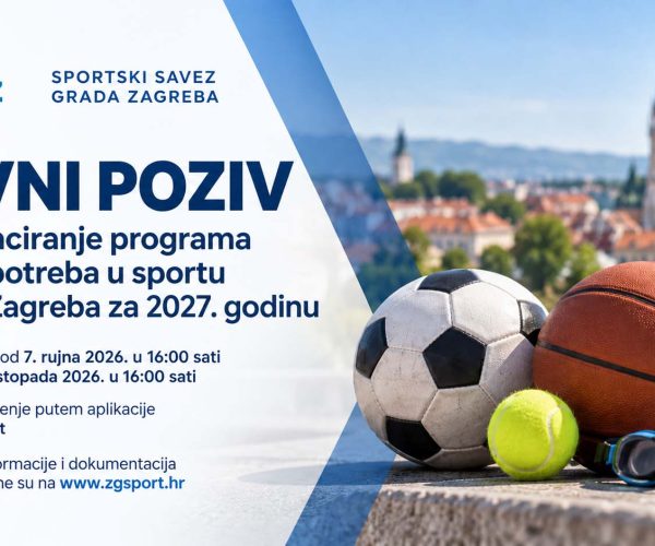 Objavljen Javni poziv za financiranje programa javnih potreba u sportu Grada Zagreba za 2027. godinu